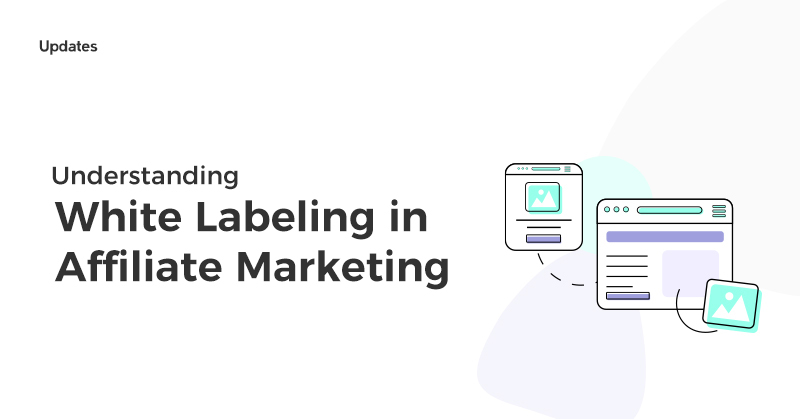 Understanding White Labeling in Affiliate Marketing